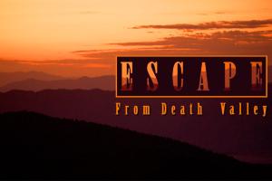 A desert sky at sunset with mountains in the distance. The title "Escape from Death Valley" floats over this vista.